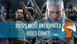The Most Anticipated Games of 2015