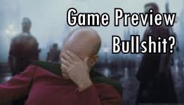 The Mistreatment of the Game Preview?