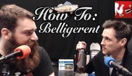How To: Belligerent