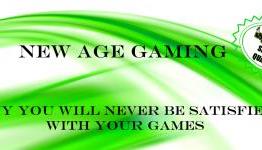 New Age Gaming: Why you will never be satisfied with your games