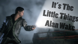 It’s the little things: Alan Wake