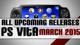 Preview all Upcoming PS Vita Releases for March 2015