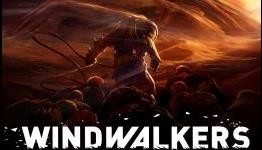 Windwalkers Gameplay Video and Novel available now
