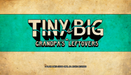 L1:R2 Review – Breaking the Backlog Part III: Tiny & Big: Grandpa’s Leftovers