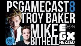 PSGamecast 8 – Troy Baker, Mike Bithell, EGX Rezzed Reaction.