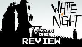 White Night – Player One Video Review