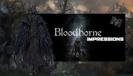 Bloodborne Impressions (Prepare to DIE) | FanBoyFeed