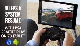 PS4 Remote Play with 60FPS and System Resume on Xperia Z3 Tablet