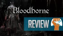 Bloodborne Review | Fear and Wonder – The Game Fanatics
