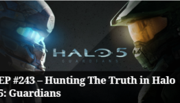 EP #243 – Hunting The Truth in Halo 5: Guardians
