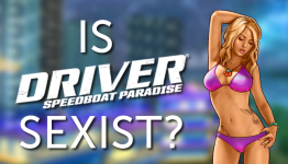 Is Driver Speedboat Paradise sexist?
