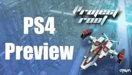 Video Preview: Project Root (PS4) | Games Under Pressure