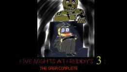 Five Nights At Freddy’s 3: The Saga Complete