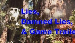 Lies, Damned Lies and Game Trailers