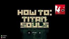 How To: Titan Souls