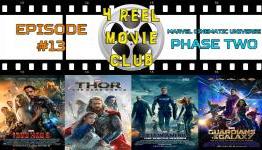 4 Reel Movie Club Episode 13 – Marvel Cinematic Universe Phase 2 Films