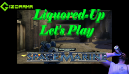 Liquored-Up Let’s Play – Warhammer 40,000: Space Marine