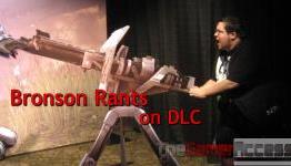 Bronson Rants Episode 25: DLC