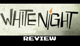 White Night Review | Warp Zoned