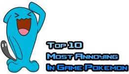 Top 10 Most Annoying In-Game Pokemon