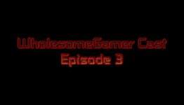 Podcast | WholesomeGamer Cast Episode 3