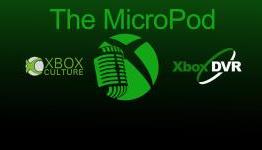 The MicroPod #1 – An Xbox Podcast – With Bdrew1111, Crispy Chris62 & Delpoi