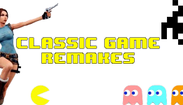 Classic Game Remakes: Great Reminders of the Past or Shackles of the Future?