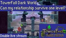 TowerFall Dark World: Can our relationship survive one level?