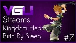 VGU Streams: Kingdom Hearts Birth By Sleep – Episode 7: Pimp Yo Cheddar