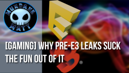 Why Pre-E3 leaks suck the fun out of it