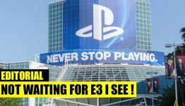 Not Waiting For E3 2015 I See