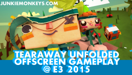 E3 2015: Tearaway Unfolded Hands-On Gameplay and Preview | JM