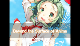 Beyond the Surface of Anime