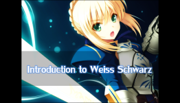 Introduction to Weiss Schwarz
