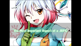 The Most Important Aspect of a JRPG