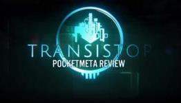 [PocketMeta] Transistor Review