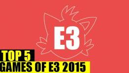 Top 5 Games Of E3 2015