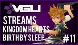 VGU Streams: Kingdom Hearts Birth By Sleep – Episode 11: Lea & Isa