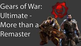 Gears of War: Ultimate – More than just a remaster