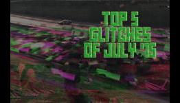Top 5 Game Glitches of July ’15