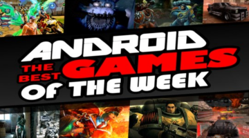Best Android Games of the Week: Week of 8-2