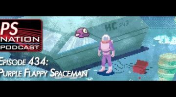PS Nation Podcast-Ep434-Purple Flappy Spaceman