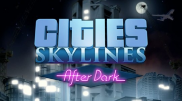Cities: Skylines – After Dark Coming September 24th