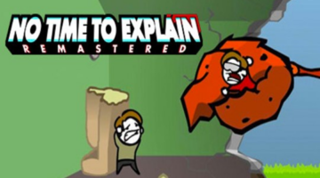 No Time To Explain Remastered (SteamFirst Review)-Make The Time