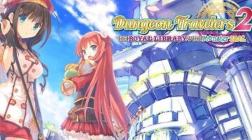 Dungeon Travelers 2 review | PS4 Attitude