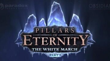 Face the Chill, Pillars of Eternity’s The White March Expansion Released