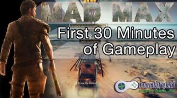 Mad Max: First 30 Minutes of Gameplay
