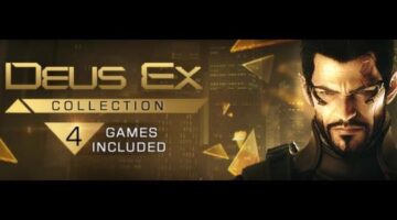 80 Percent Off on Dues Ex Collection on Steam for Limited Time Only