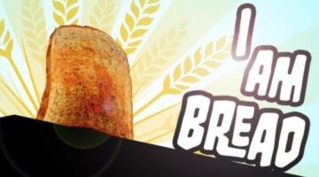I Am Bread Review – The Taste of Toasted Rage | The Koalition