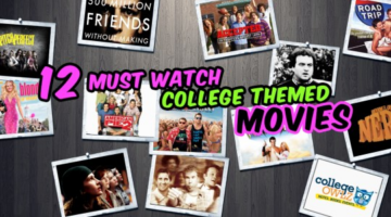 12 Must Watch College Themed Movies